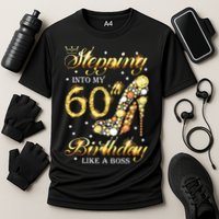 Stepping Into My 60 Birthday Like A Boss 60th BDay Party Performance Shirt