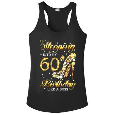 Stepping Into My 60 Birthday Like A Boss 60th BDay Party Ladies PosiCharge Competitor Racerback Tank