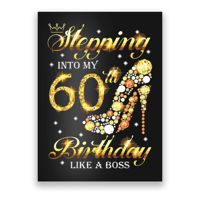 Stepping Into My 60 Birthday Like A Boss 60th BDay Party Poster