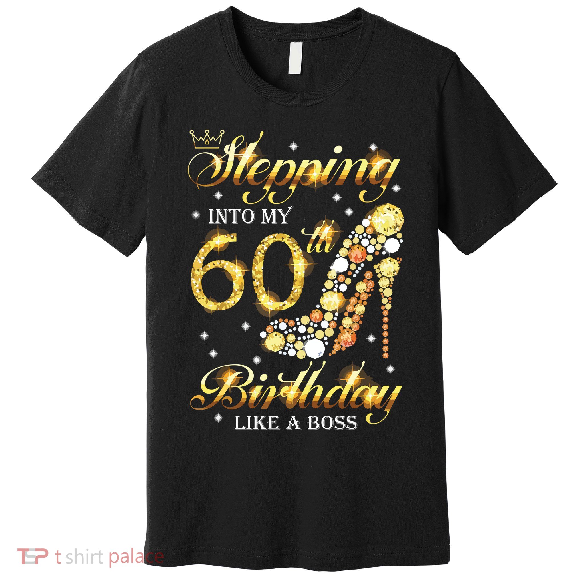 Stepping Into My 60 Birthday Like A Boss 60th BDay Party Premium T-Shirt