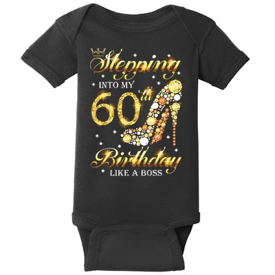 Stepping Into My 60 Birthday Like A Boss 60th BDay Party Baby Bodysuit