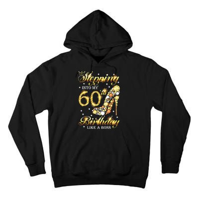 Stepping Into My 60 Birthday Like A Boss 60th BDay Party Tall Hoodie