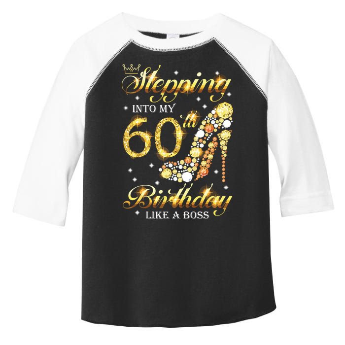 Stepping Into My 60 Birthday Like A Boss 60th BDay Party Toddler Fine Jersey T-Shirt