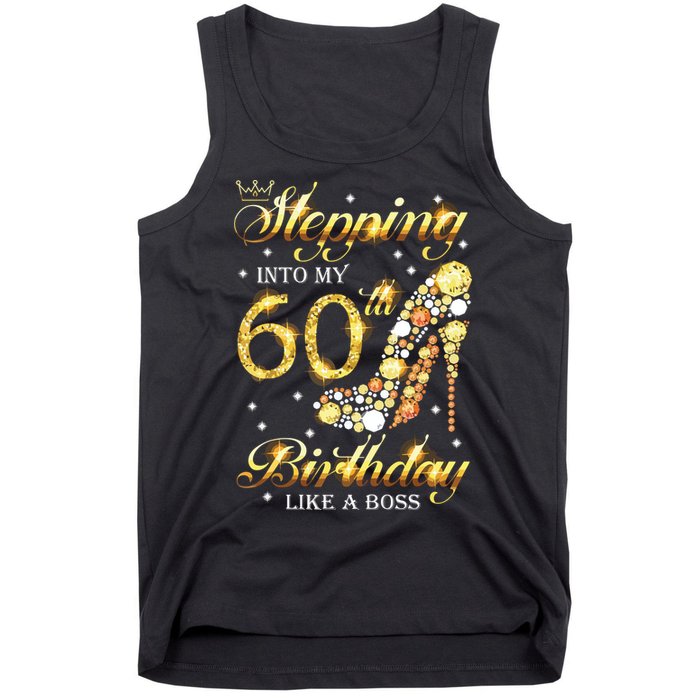 Stepping Into My 60 Birthday Like A Boss 60th BDay Party Tank Top