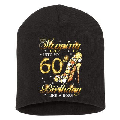 Stepping Into My 60 Birthday Like A Boss 60th BDay Party Short Acrylic Beanie