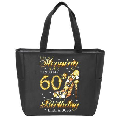 Stepping Into My 60 Birthday Like A Boss 60th BDay Party Zip Tote Bag
