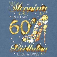 Stepping Into My 60 Birthday Like A Boss 60th BDay Party Garment-Dyed Sweatshirt