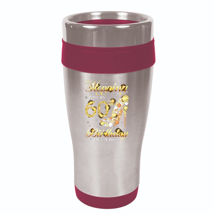 Stepping Into My 60 Birthday Like A Boss 60th BDay Party 16oz Travel Tumbler