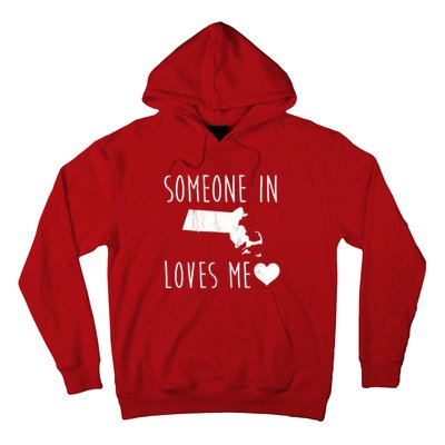 Someone In Massachusetts Loves Me! Cute State Gift Hoodie