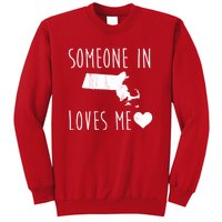 Someone In Massachusetts Loves Me! Cute State Gift Sweatshirt