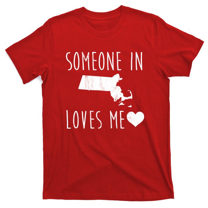 Someone In Massachusetts Loves Me! Cute State Gift T-Shirt