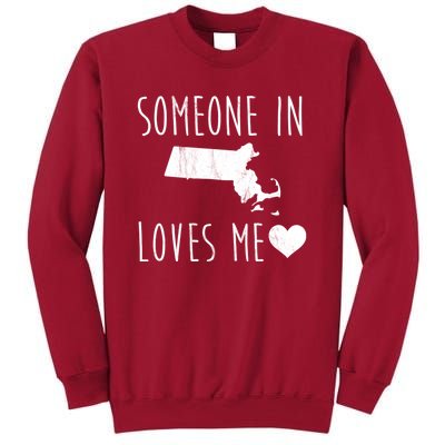 Someone In Massachusetts Loves Me! Cute State Gift Tall Sweatshirt