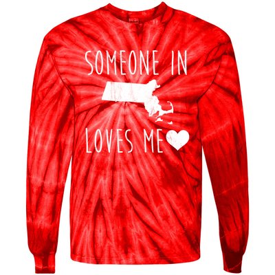 Someone In Massachusetts Loves Me! Cute State Gift Tie-Dye Long Sleeve Shirt