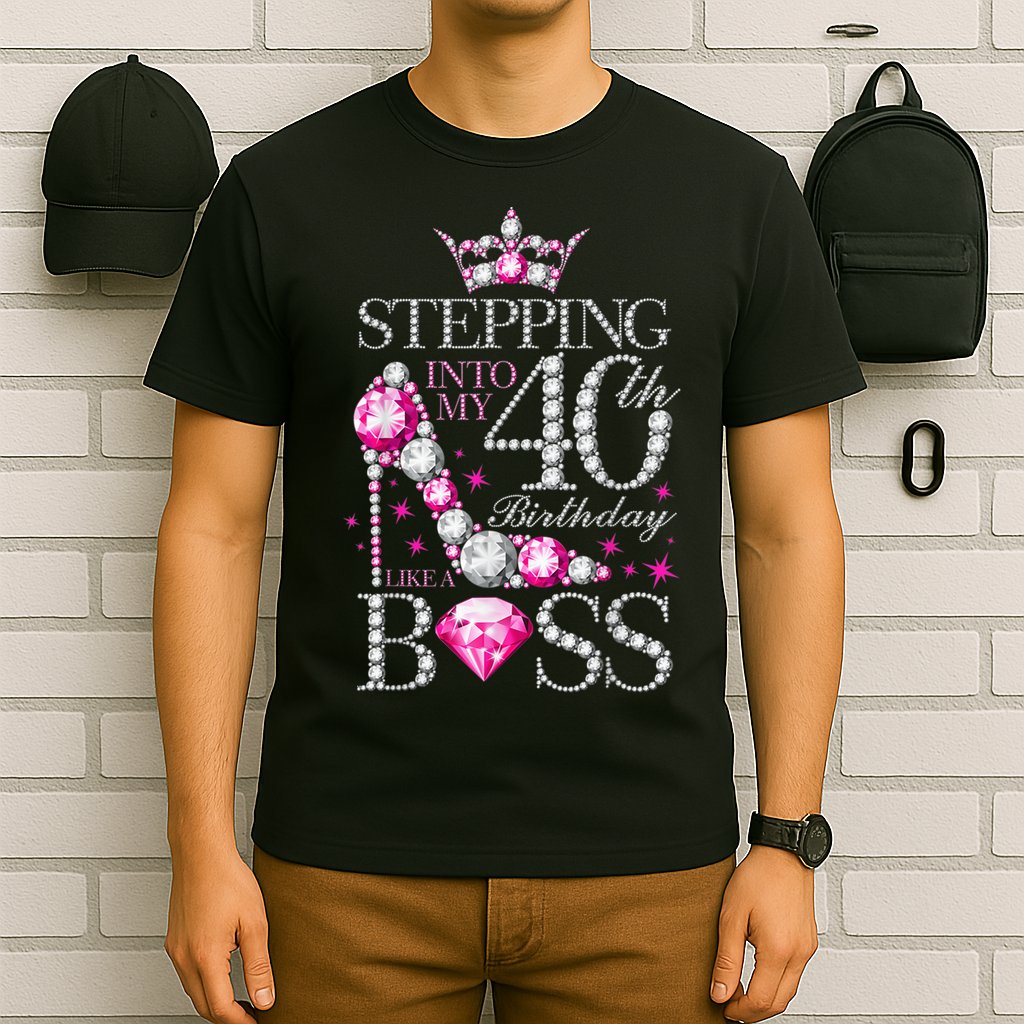 Stepping Into My 40th Birthday Like A boss T-Shirt