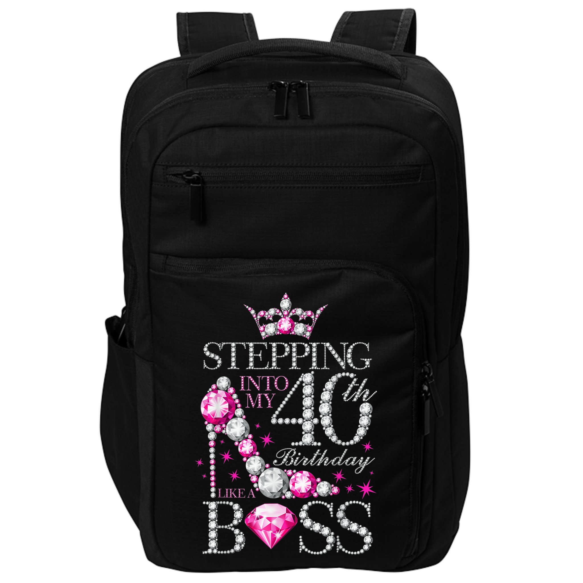 Stepping Into My 40th Birthday Like A boss Impact Tech Backpack