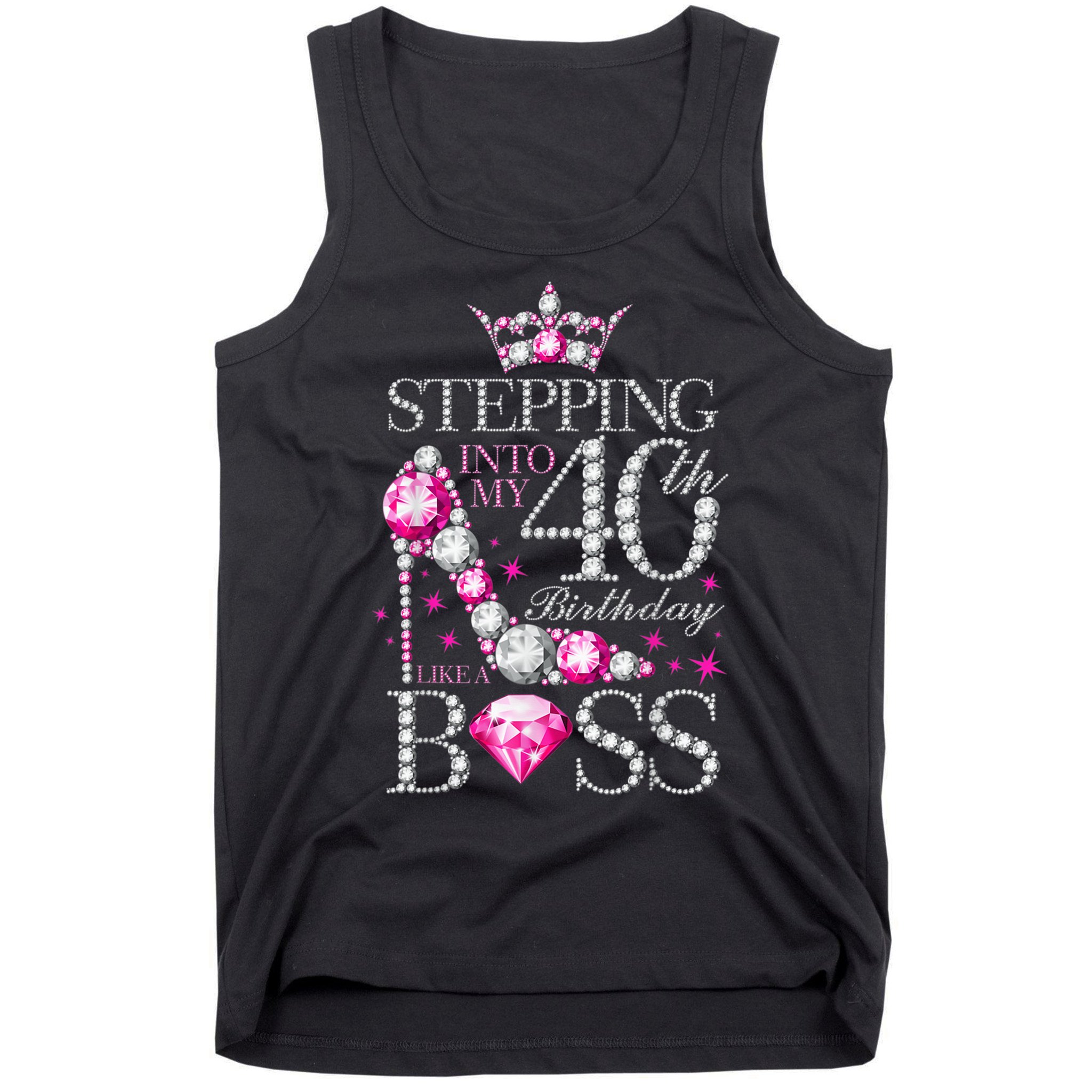 Stepping Into My 40th Birthday Like A boss Tank Top