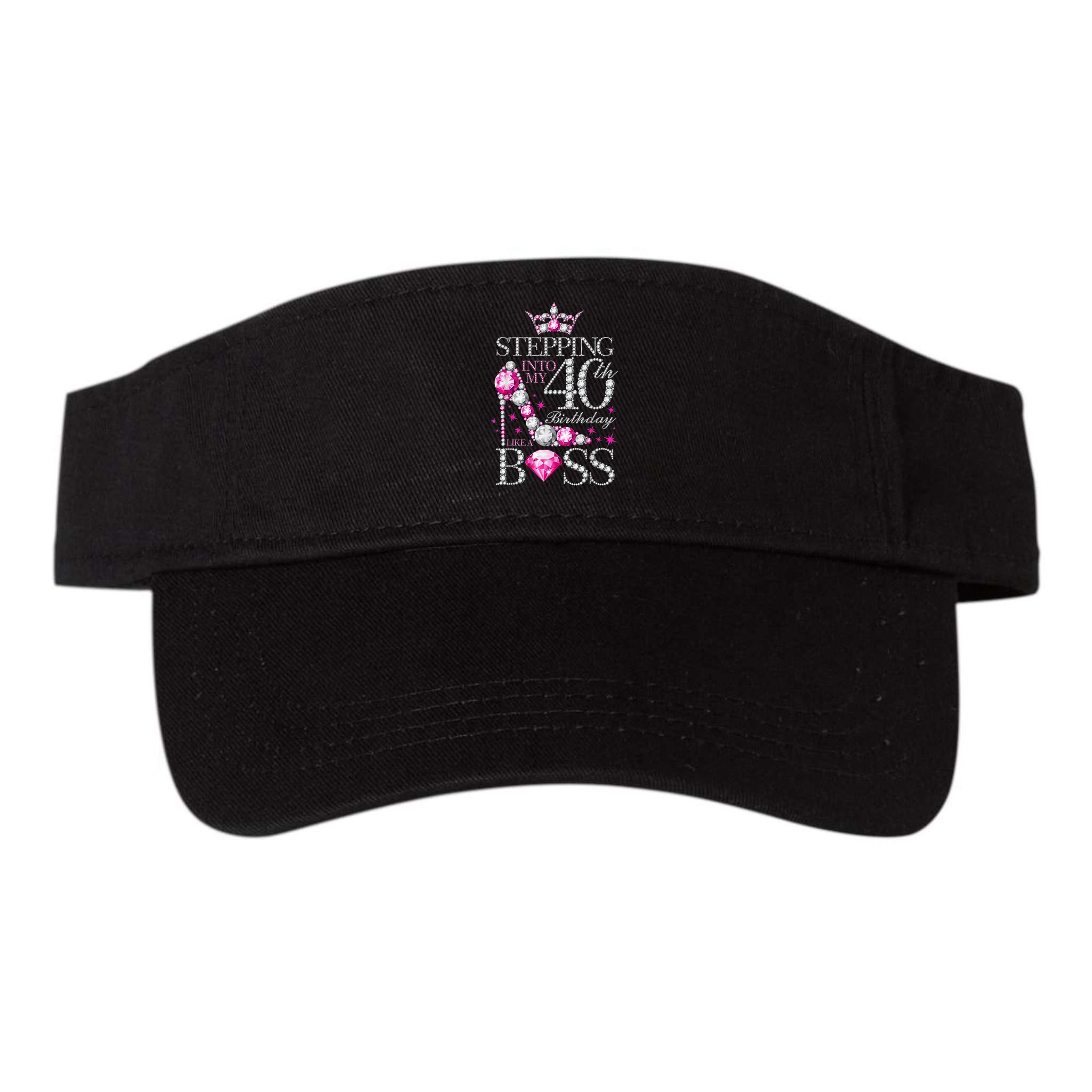 Stepping Into My 40th Birthday Like A boss Visor
