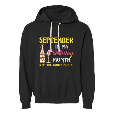 September Is My Birthday Month Yep The Whole Month Garment-Dyed Fleece Hoodie