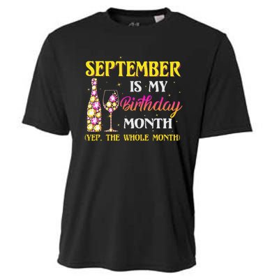 September Is My Birthday Month Yep The Whole Month Cooling Performance Crew T-Shirt