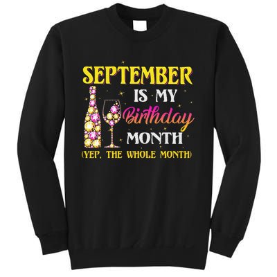 September Is My Birthday Month Yep The Whole Month Sweatshirt