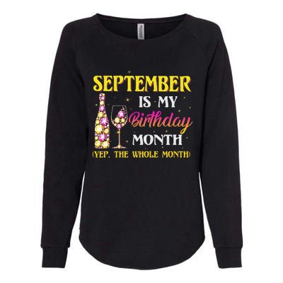 September Is My Birthday Month Yep The Whole Month Womens California Wash Sweatshirt