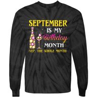 September Is My Birthday Month Yep The Whole Month Tie-Dye Long Sleeve Shirt