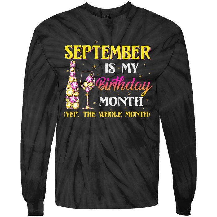 September Is My Birthday Month Yep The Whole Month Tie-Dye Long Sleeve Shirt