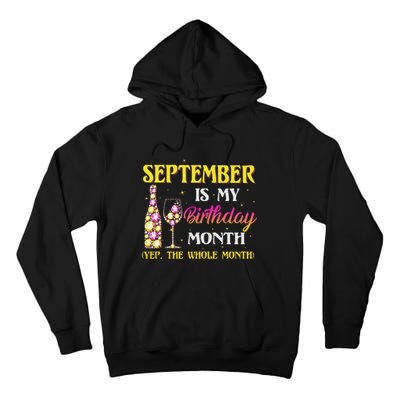 September Is My Birthday Month Yep The Whole Month Tall Hoodie