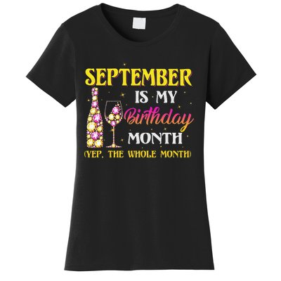 September Is My Birthday Month Yep The Whole Month Women's T-Shirt