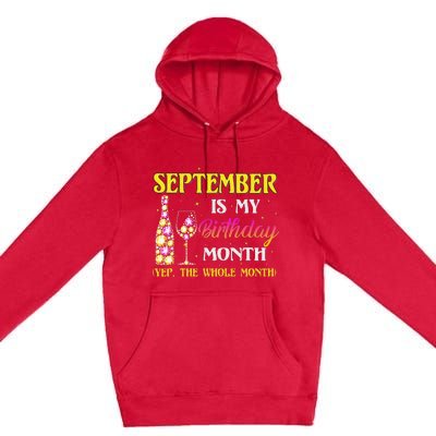 September Is My Birthday Month Yep The Whole Month Premium Pullover Hoodie