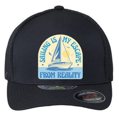 Sailing Is My Escape From Reality Flexfit Unipanel Trucker Cap