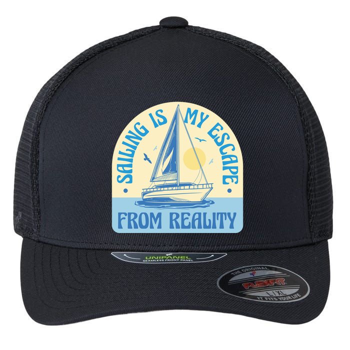 Sailing Is My Escape From Reality Flexfit Unipanel Trucker Cap