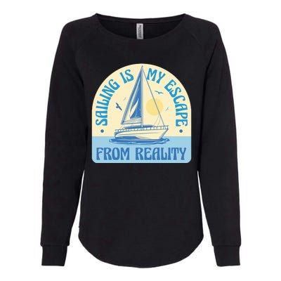 Sailing Is My Escape From Reality Womens California Wash Sweatshirt