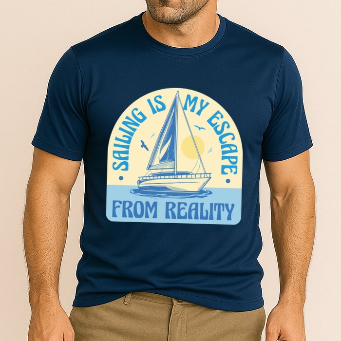 Sailing Is My Escape From Reality Performance Shirt
