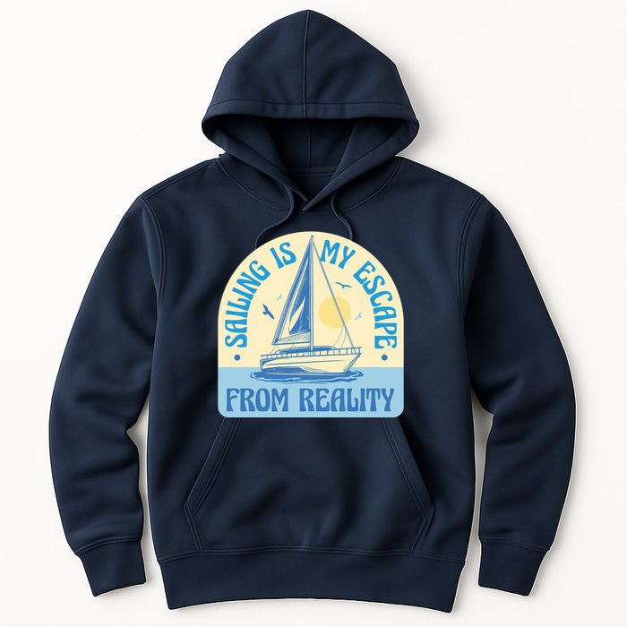 Sailing Is My Escape From Reality Hoodie