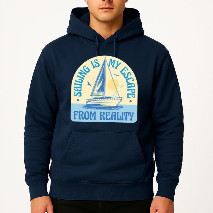 Sailing Is My Escape From Reality Hoodie