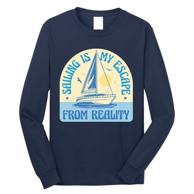 Sailing Is My Escape From Reality Long Sleeve Shirt