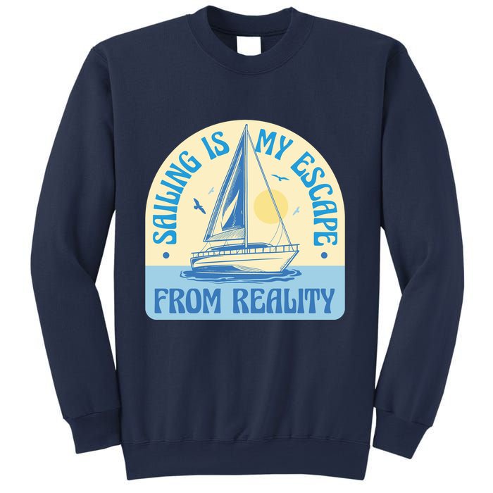 Sailing Is My Escape From Reality Sweatshirt