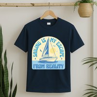 Sailing Is My Escape From Reality T-Shirt