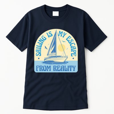 Sailing Is My Escape From Reality Tall T-Shirt