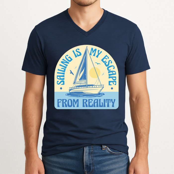 Sailing Is My Escape From Reality V-Neck T-Shirt