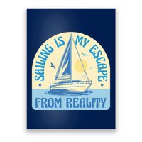 Sailing Is My Escape From Reality Poster