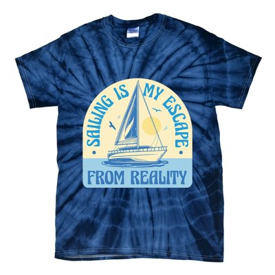 Sailing Is My Escape From Reality Tie-Dye T-Shirt