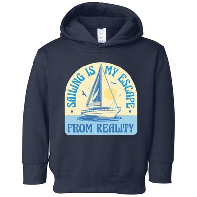 Sailing Is My Escape From Reality Toddler Hoodie