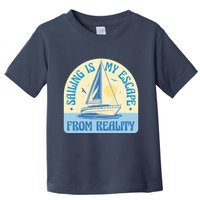 Sailing Is My Escape From Reality Toddler T-Shirt