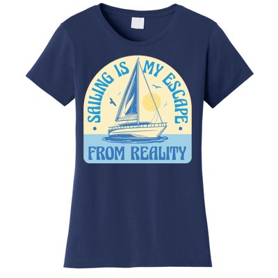 Sailing Is My Escape From Reality Women's T-Shirt