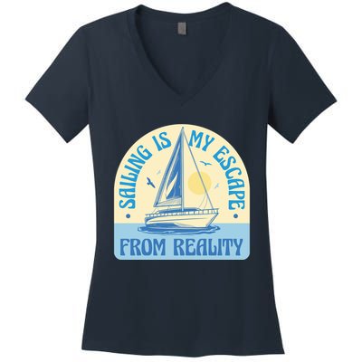 Sailing Is My Escape From Reality Women's V-Neck T-Shirt