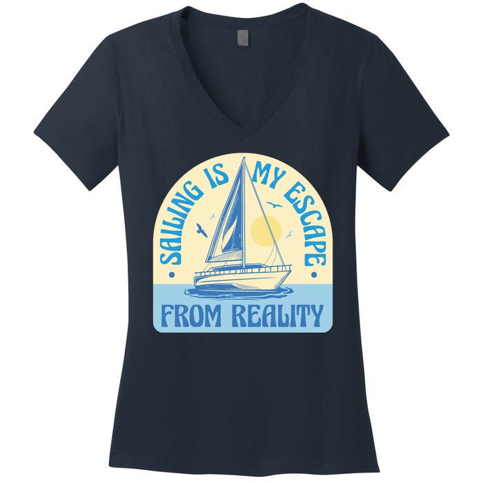 Sailing Is My Escape From Reality Women's V-Neck T-Shirt