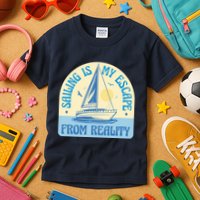 Sailing Is My Escape From Reality Kids T-Shirt