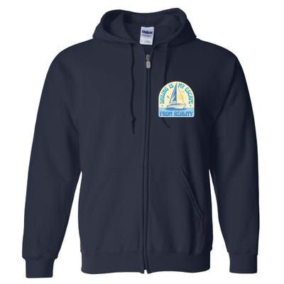 Sailing Is My Escape From Reality Full Zip Hoodie